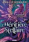 L'Héritière Stellaire (e-book) by Amalie Howard