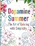 DOPAMINE SUMMER: The Art of...