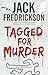 TAGGED FOR MURDER an addict...