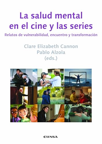 La salud mental en el cine y las series: Relatos de vulnerabilidad, encuentro y transformación (Paperback)