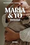 María y yo: Mater...