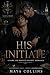 His Initiate: A Dark MM Sec...