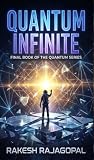 QUANTUM INFINITE by Rakesh Rajagopal QUANTUM INFINITE by Rakesh Rajagopal
