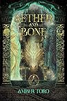 Aether and Bone