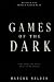 Games of the Dark: Rituals ...