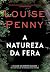 A natureza da fera (Inspetor Gamache) (Portuguese Edition)