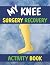 My Knee Surgery Recovery Ac...