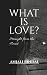WHAT IS LOVE?: Straight fro...