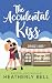 The Accidental Kiss: Special edition paperback