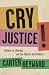 Cry Justice!: Letters to Li...