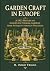 Garden Craft in Europe by H. Inigo Triggs