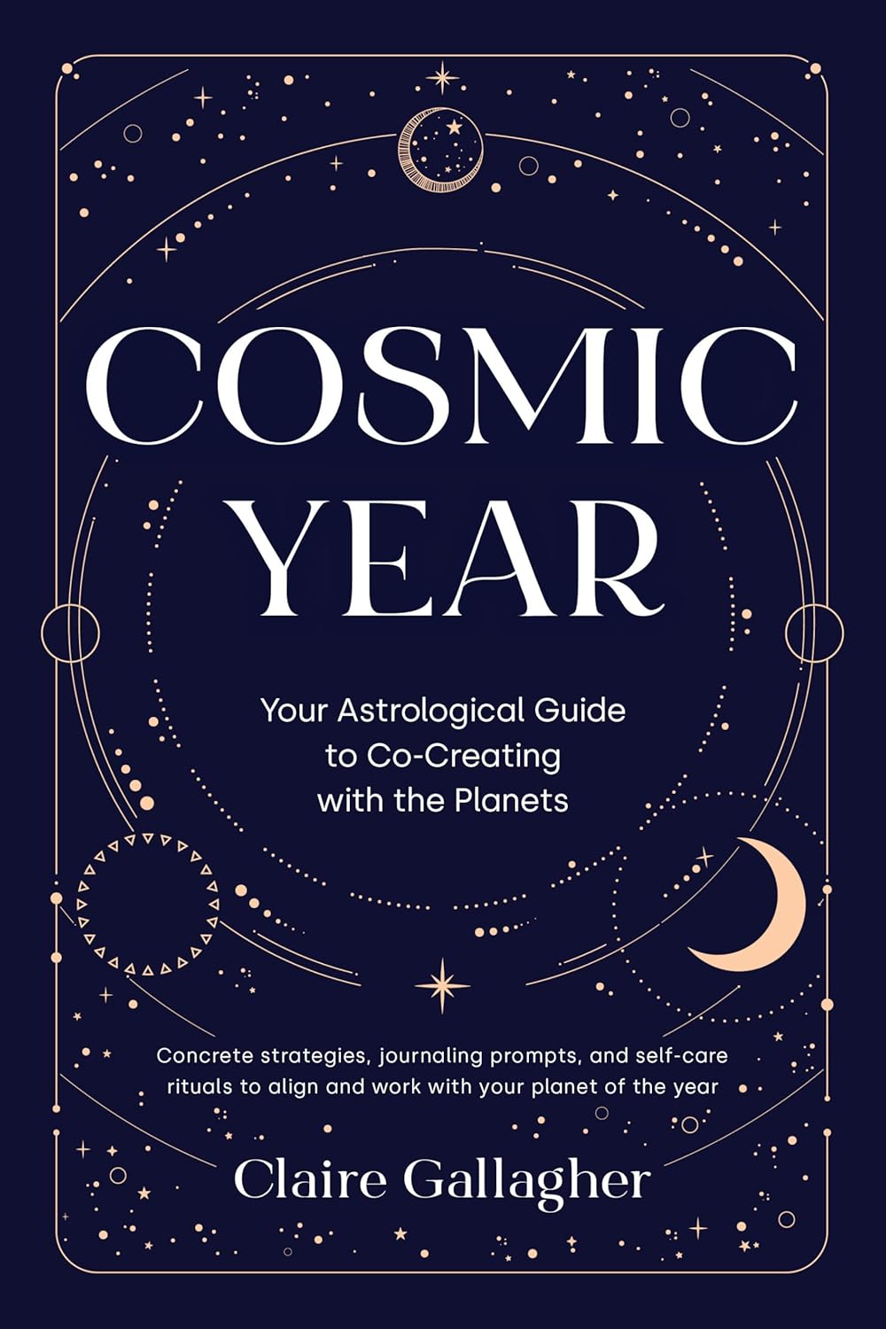 Cosmic Year: Your Astrological Guide to Co-Creating with the Planets