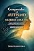 Comprender el autismo en mujeres adultas by Nora Ellison Gray