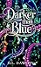 Darker than Blue by H.L. Dawson