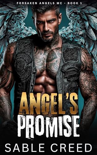 Angel's Promise: An Age Gap, Touch her and Die Ex-Military Biker MC Steamy Romance (Forsaken Angels MC Book 1)