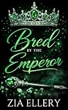 Bred by the Emper...