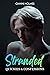 Stranded (Quickies & Confessions)