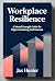 Workplace Resilience: A Pra...