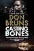 CASTING BONES an absolutely...