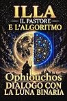 ILLA : Il Pastore e l'Algoritmo (Italian Edition)