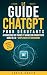 Le guide ChatGPT pour début...