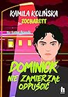 Dominick nie zami...