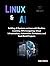 Linux And AI: Building AI S...