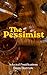 The Pessimist: Selected Pon...