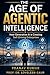 THE AGE OF AGENTIC INTELLIG...