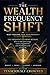 The Wealth Frequency Shift: Nervous System
