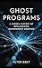 Ghost Programs: A Hidden History of Declassified Government Oddities