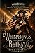 Whisperings of Betrayal: A ...