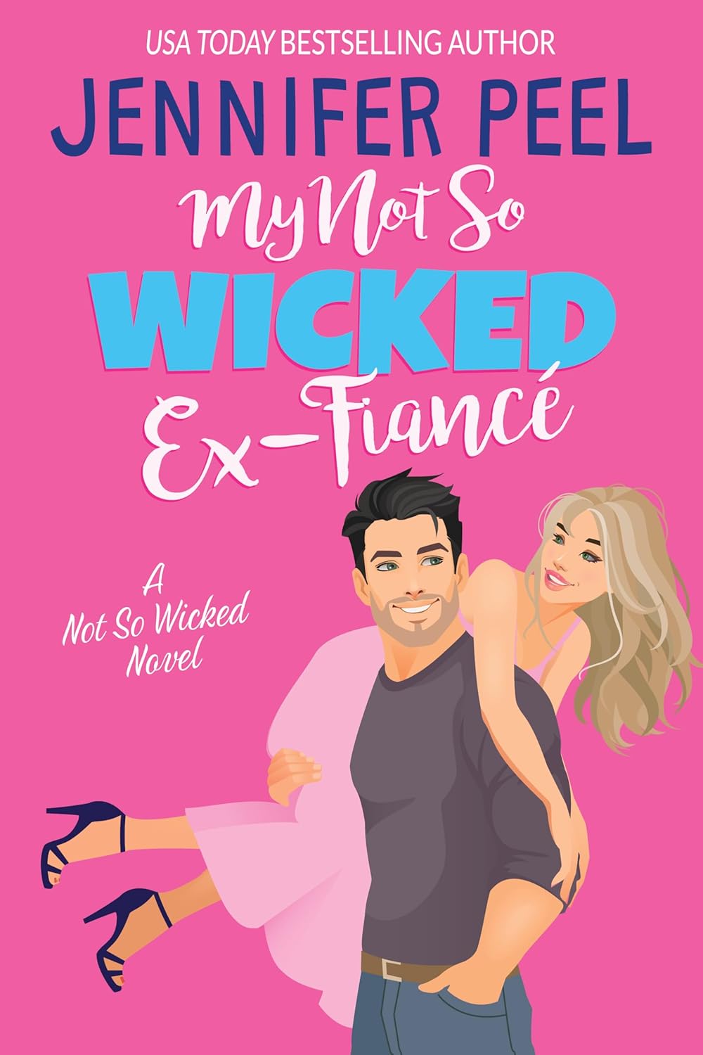 My Not So Wicked Ex-Fiancé (My Not So Wicked, #2)