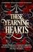 These Yearning Hearts