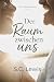 Der Raum zwischen uns