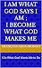 I AM WHAT GOD SAYS I AM I B...