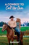 A Cowboy To Call ...
