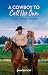 A Cowboy To Call Her Own (The Bluegrass Blackwells Book 1)