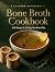 Bone Broth Cookbook by Eleanor Daugherty