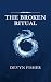 The Broken Ritual