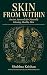 SKIN FROM WITHIN: Ancient A...