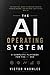 The AI Operating System: Ma...
