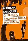 Qualcuno cammina sulla tua tomba Qualcuno cammina sulla tua tomba