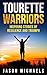 Tourette Warriors: Stories ...