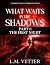 What Waits in the Shadows: ...