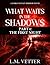 What Waits in the Shadows by L.M. Vetter What Waits in the Shadows by L.M. Vetter