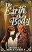 The Earth, Our Body by Nicole L. Soper Gorden