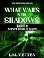 What Waits in the Shadows: ...