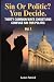 Sin Or Politic? You Decide by Lester Patrick