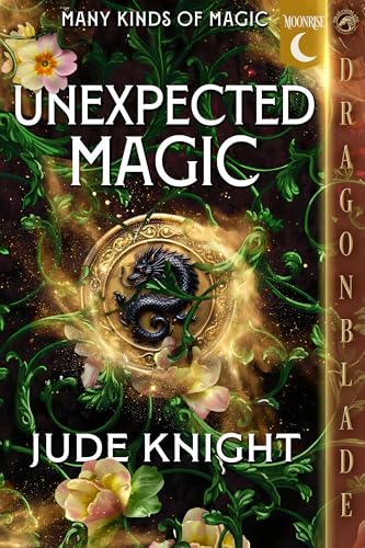 Unexpected Magic: A Romantic Fantasy series (Many Kinds of Magic Book 1)